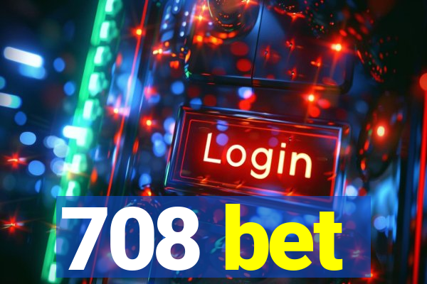 708 bet